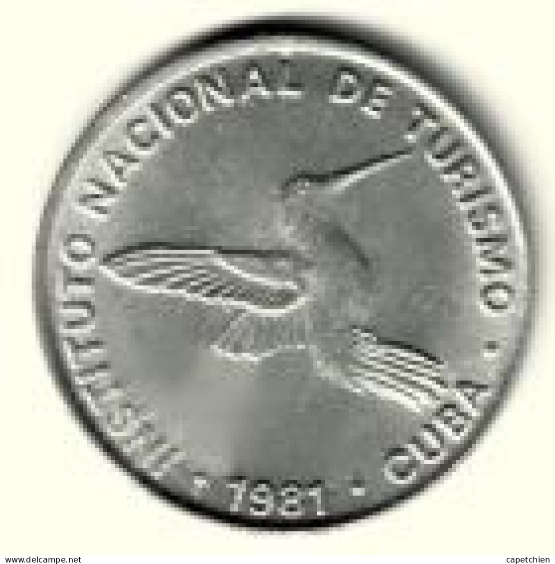 CUBA / 10 CENTIMES / 1981 / INSTITUTO NACIONAL DE TURISMO / 3.81 G / 21 Mm / EMISSION POUR LE TOURISME - Kuba