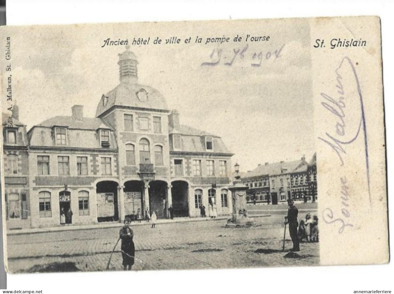 SAINT-GHISLAIN - Ancien Hôtel De Ville Et La Pompe De L'ourse - Saint-Ghislain