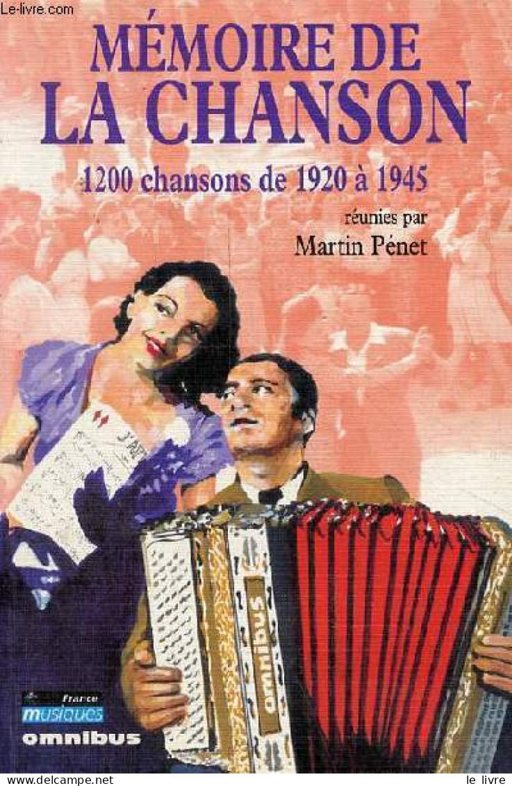 Mémoire De La Chanson - 1200 Chansons De 1920 à 1945. - Pénet Martin - 2004 - Music