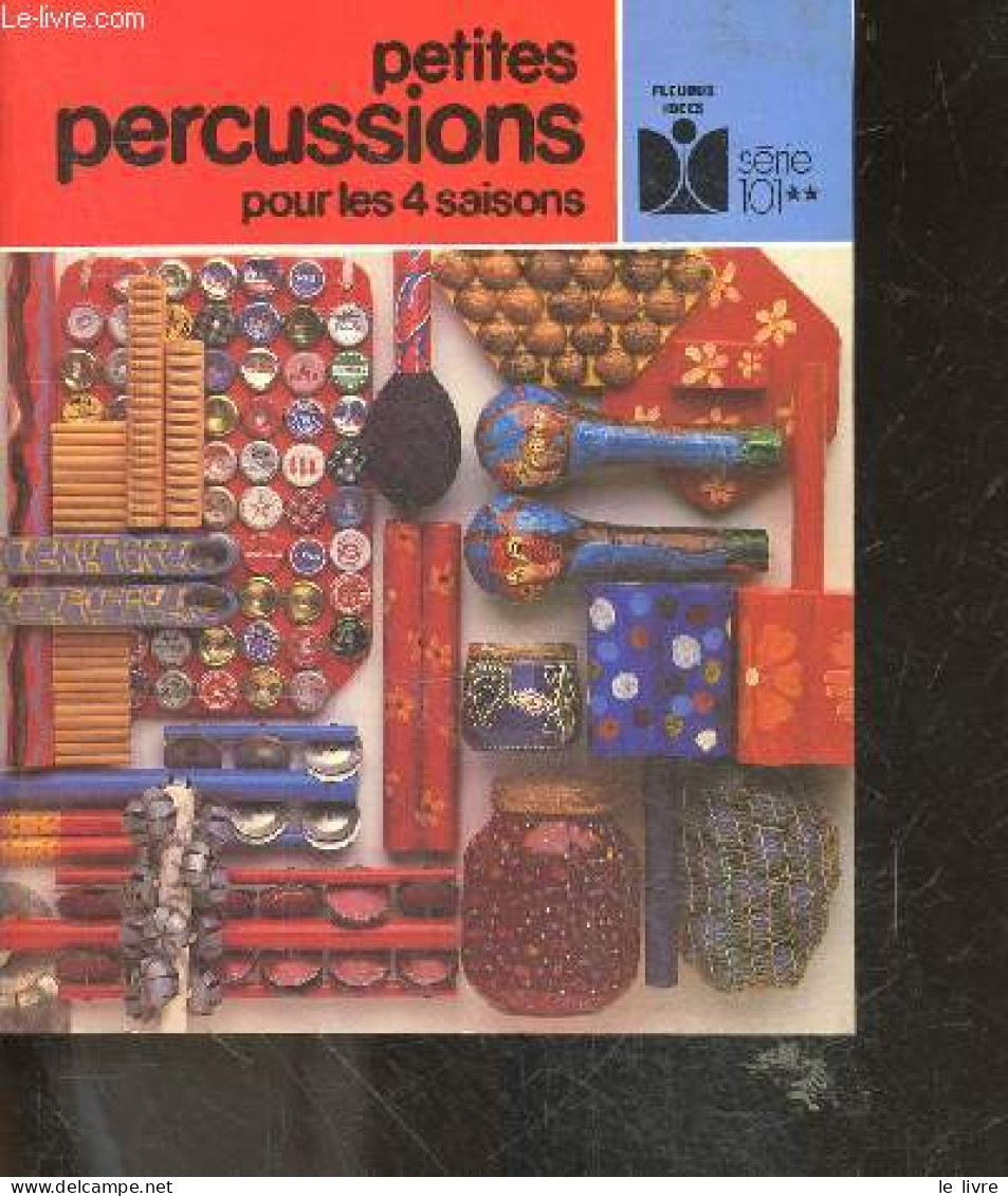 Petites Percussions Pour Les Quatre Saisons - Gabby Marchand- Moser Roland- Farantos Dominique - 1985 - Musique