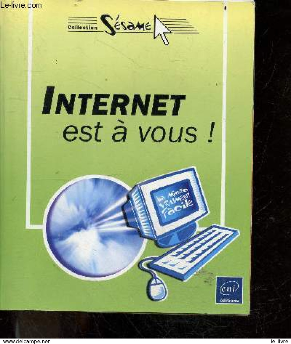 Internet Est A Vous ! - Collection Sesame - CAPRANI GWENAELA- HERVO CORINNE - 2000 - Informatique