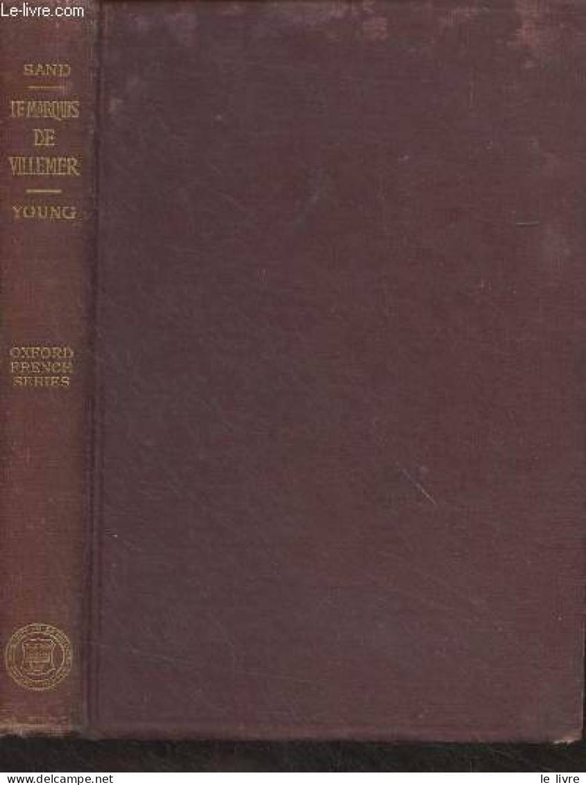 Le Marquis De Villemer - "Oxford French Series" - Sand George - 1917 - Valérian