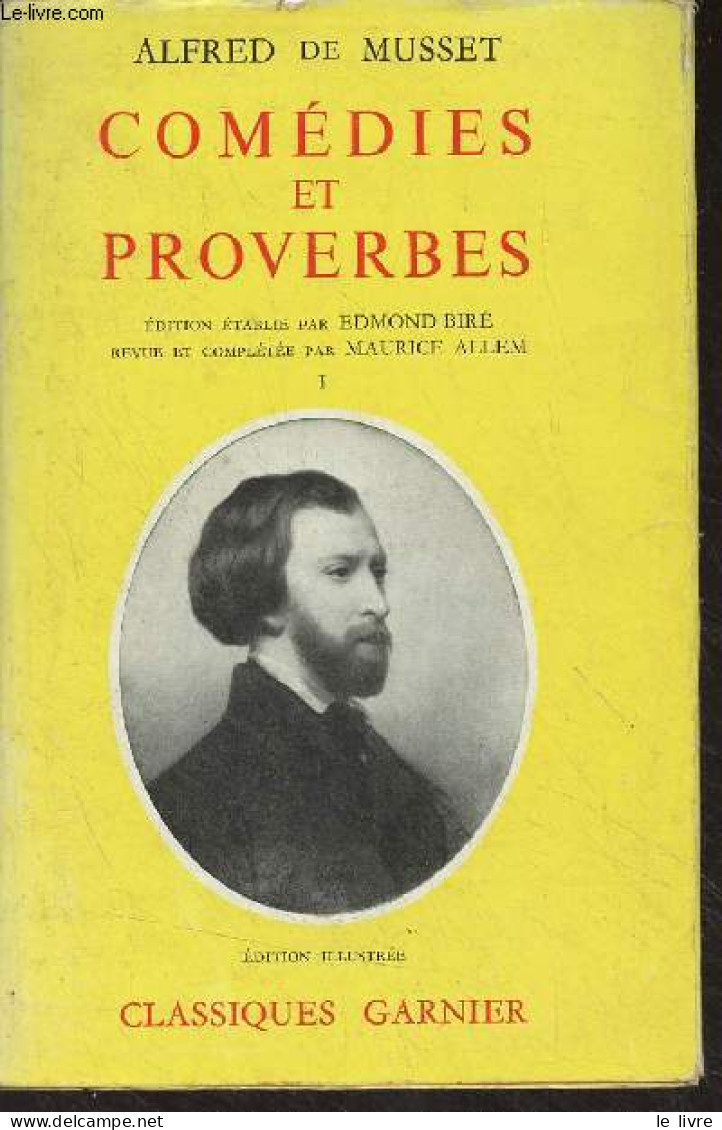 Comédies Et Proverbes - 1 - "Classiques Garnier" - De Musset Alfred - 1960 - Valérian