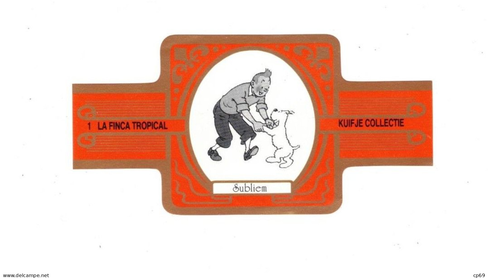 1) Bague De Cigare Série Tintin Orange Dorée La Finca Tropical Kuifje Collectie Tintin Détective & Milou Chien Dog Cane - Objets Publicitaires