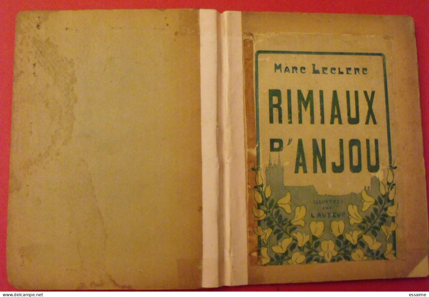 Rimiaux D'Anjou. Marc Leclerc. Illustrés Par L'auteur. 1923. + Glossaire Des Termes De Patois Employés - Pays De Loire