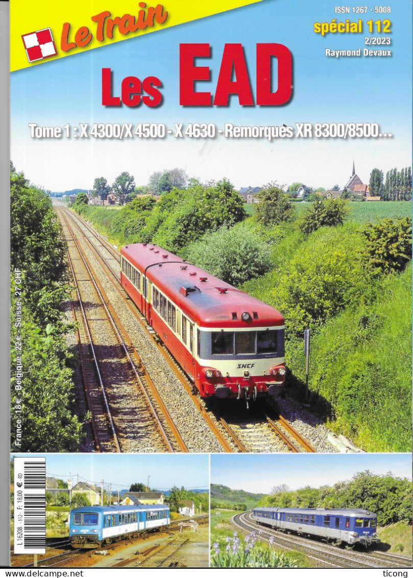 LE TRAIN - SPECIAL  NUMERO 112 DE 2023 - LES X4300:4500, LES CARAVELLES, X4630 DEUXIEME GENERATION, REVUE EN TTB ETAT - Trains