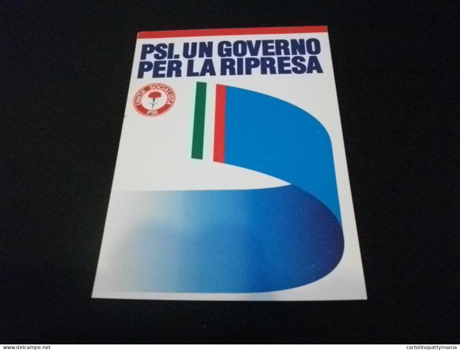 PSI UN GOVERNO PER LA RIPRESA UNITA' SOCIALISTA PARTITO SOCIALISTA ITALIANO - Partiti Politici & Elezioni