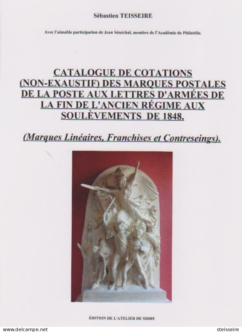 NOUVEAU CATALOGUE DE COTATIONS DES MARQUES POSTALES D'ARMÉES Période 1792/1848 - ...-1885 Precursores