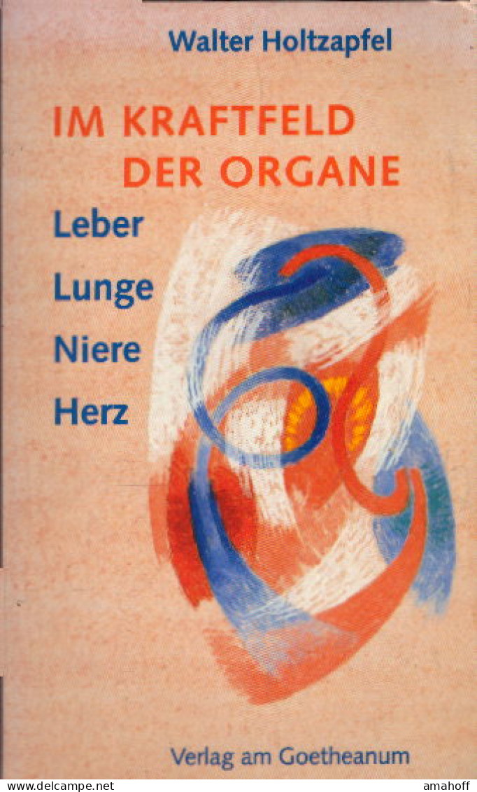 Im Kraftfeld Der Organe: Leber, Lunge, Niere, Herz - Other & Unclassified