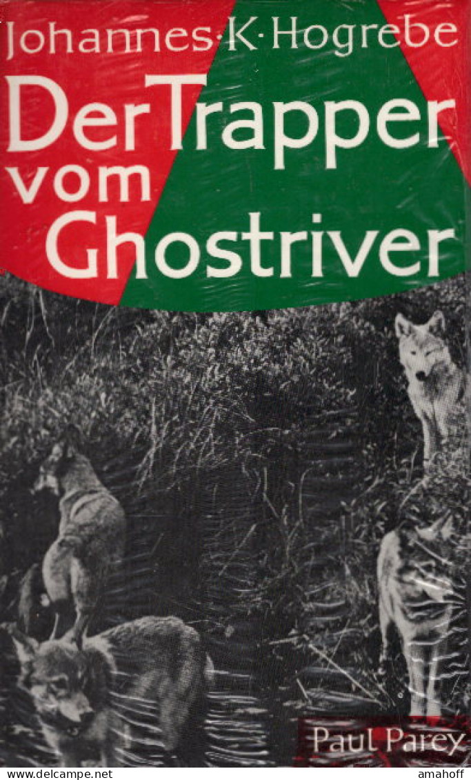 Der Trapper Vom Ghostriver. Ein Leben Im Kanadischen Paradies Der Jäger Und Fischer - Otros & Sin Clasificación