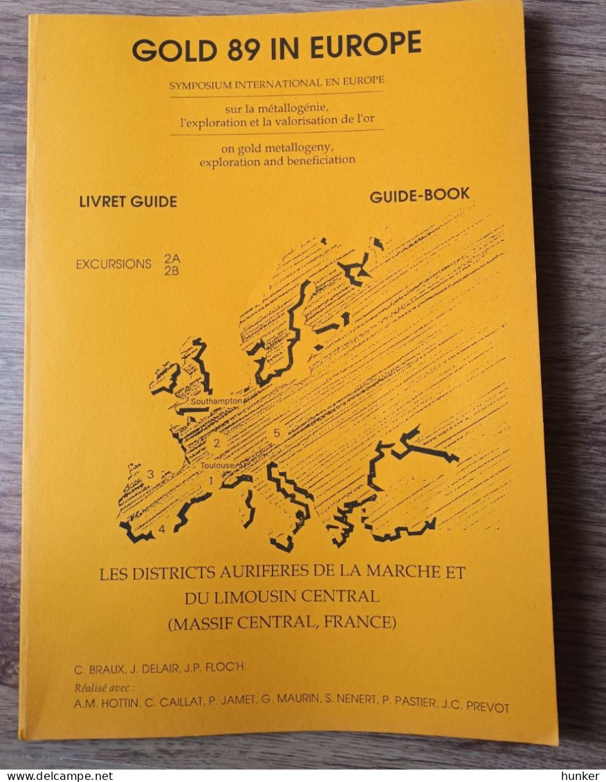 Les Districts Aurifères De La Marche Et Du Limousin Mines Or Minéralogie Géologie 1989 - Science