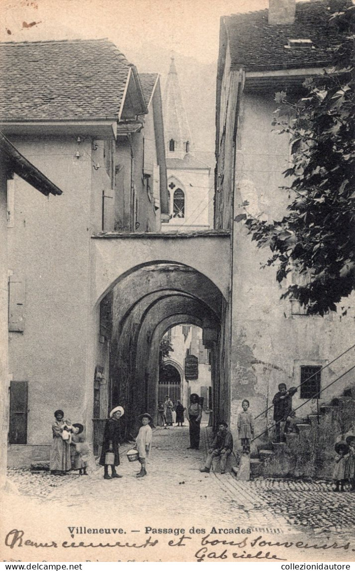 VILLENEUVE - PASSAGE DES ARCADES - CARTOLINA FP SPEDITA NEL 1903 - Villeneuve