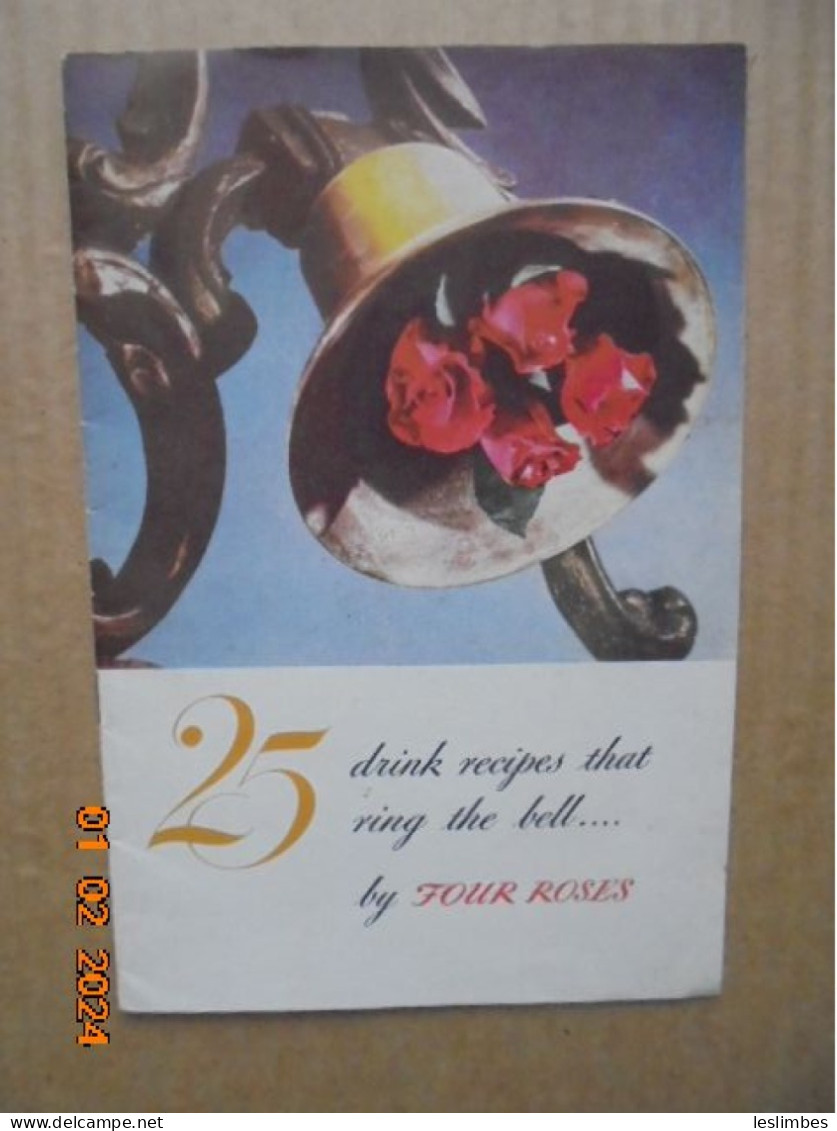 25 Drink Recipes That Ring The Bell... By Four Roses - Frankfort Distillers Corp. 1945 - Americana