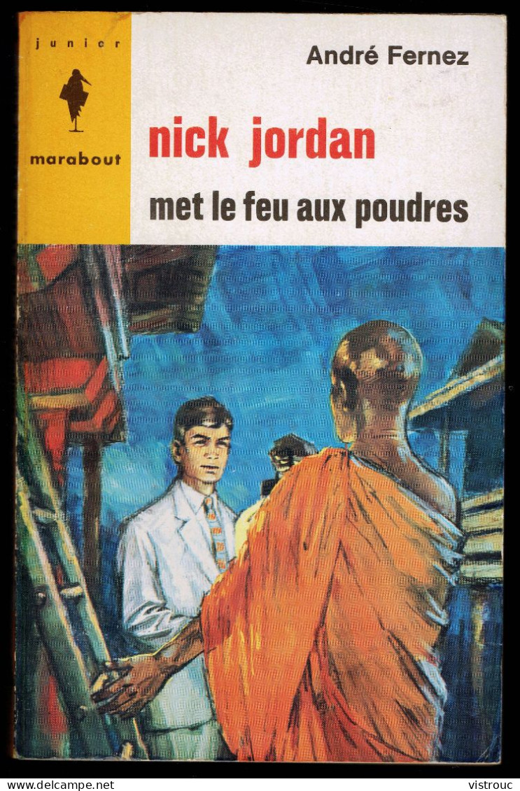 " Nick JORDAN Met Le Feu Aux Poudres", De André FERNEZ - MJ N° 284 - Espionnage - 1964. - Marabout Junior