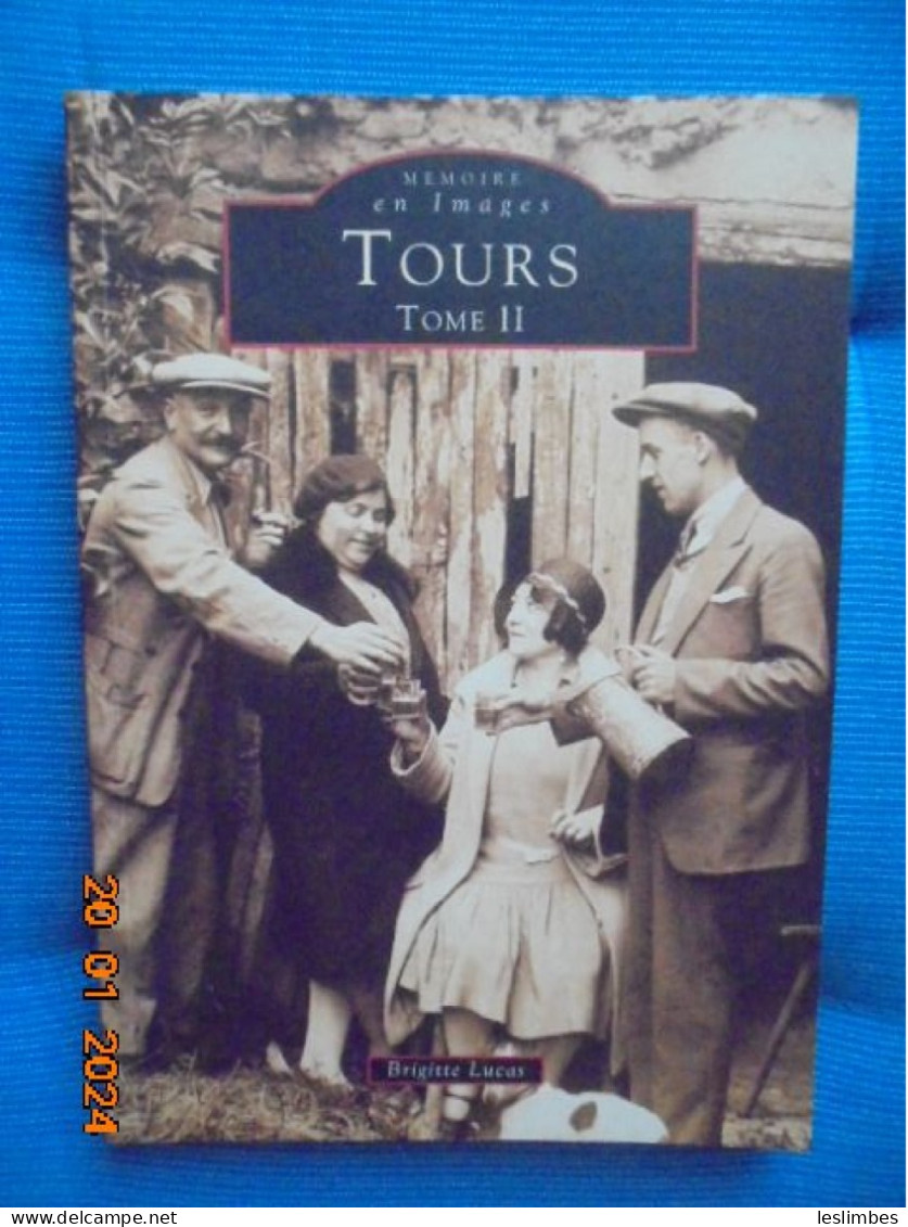 Tours - N° 2 - Tours  - Brigitte Lucas - Editions Alan Sutton, 1998 - 9782842531393 - Centre - Val De Loire