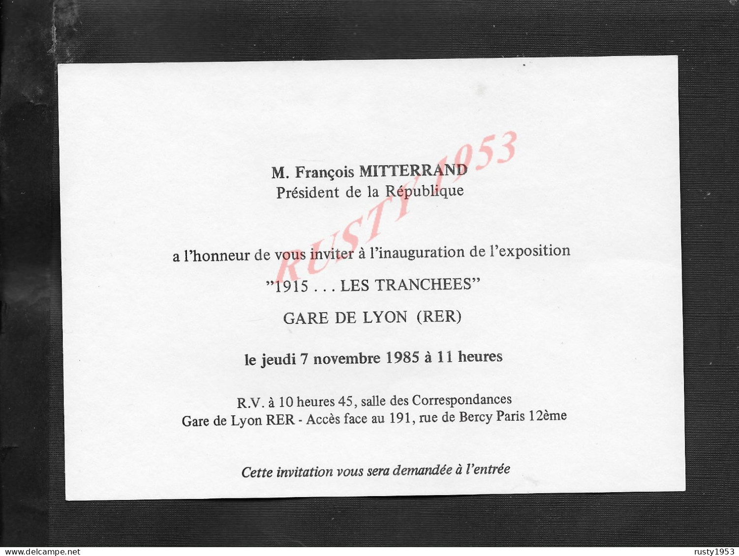 FAIRE PART  D INVITATION M. FRANÇOIS MITTERRAND PRÉSIDENT DE LA RÉPUBLIQUE EXPOSITION 1915 LES TRANCHEES GARE DE LYON : - Other & Unclassified