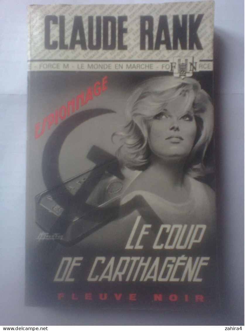 Claude Rank FN Le Monde En Marche - Le Coup De Carthagène - Espionage - 994 - Fleuve Noir