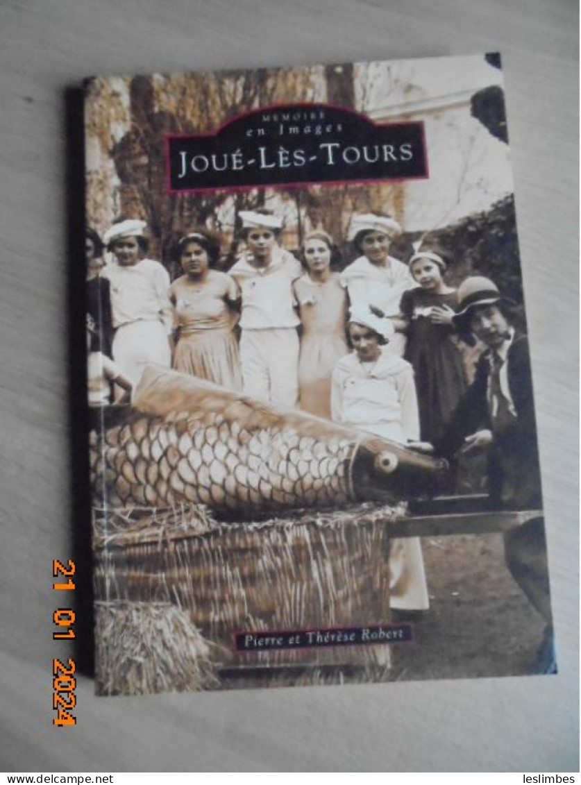 Joué-lès-Tours - Robert, Thérèse Et Pierre - Editions Alan Sutton, 1998 - Centre - Val De Loire