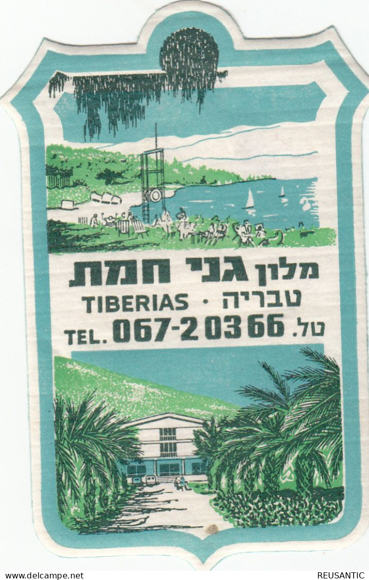 ETIQUETA - STICKER - LUGGAGE LABEL HOTEL  ISRAEL TIBERIAS - Etiquettes D'hotels