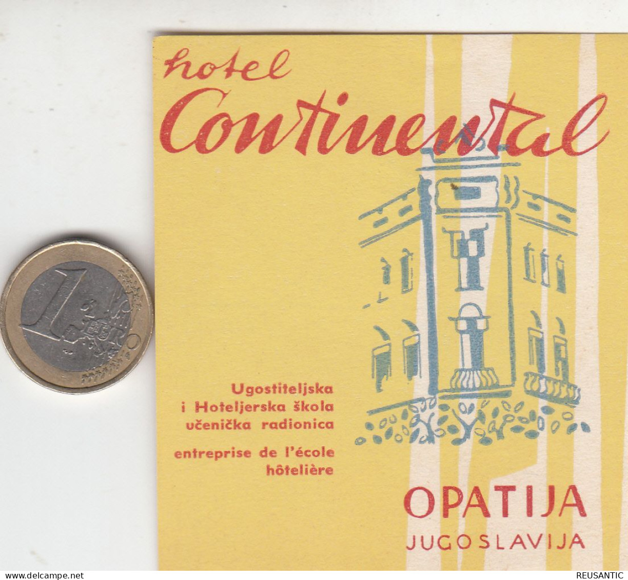 ETIQUETA - STICKER - LUGGAGE LABEL HOTEL JUGOSLAVIJA - CONTINENTAL - OPATIJA - Etiquettes D'hotels