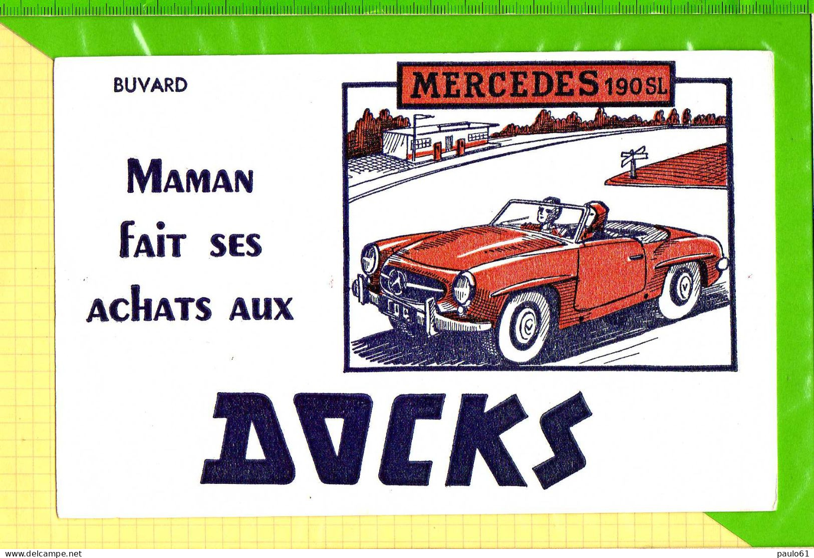 BUVARD &amp; Blotting Paper : Maman Fait Ses Achats Aux DOCKS  Mercedes 190 SL - Auto's