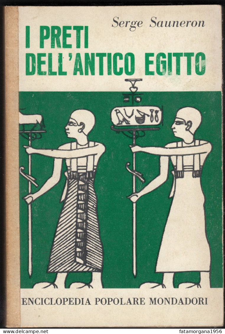 I PRETI DELL'ANTICO EGITTO, Di Serge Sauneron - 1961 - Enciclopedia Popolare Mondadori, 190 Pagine - Religion