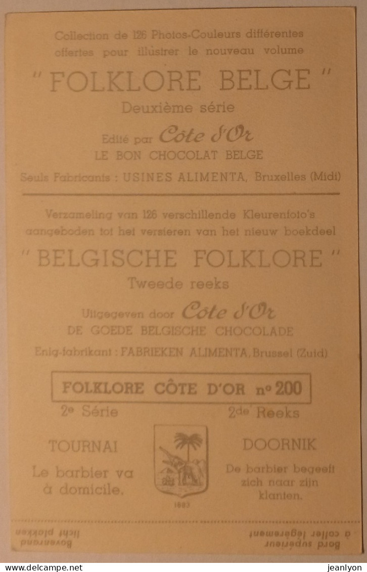 BARBIER Va A Domicile / TOURNAI En Belgique - Image Chocolat Cote D'Or / Folklore Belge - Côte D'Or