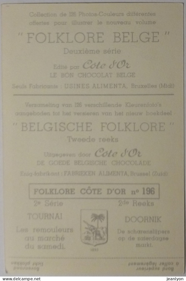 ARTISAN / REMOULEUR - Marché / TOURNAI En Belgique - Image Chocolat Cote D'Or / Folklore Belge - Côte D'Or