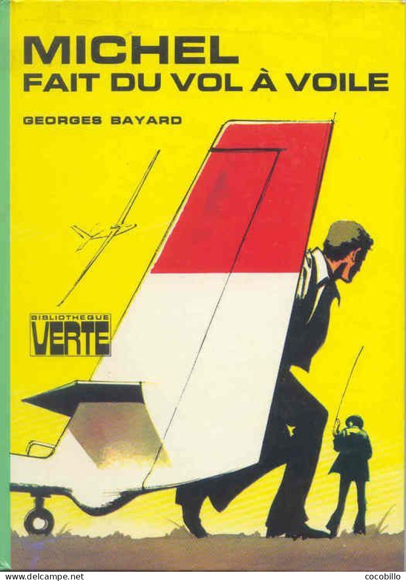 Michel Fait Du Vol à Voile - De Georges Bayard - Hachette - Bibliothèque Verte - 1976 - Biblioteca Verde