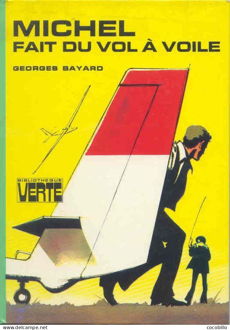 Michel Fait Du Vol à Voile - De Georges Bayard - Hachette - Bibliothèque Verte - 1976 - Bibliotheque Verte