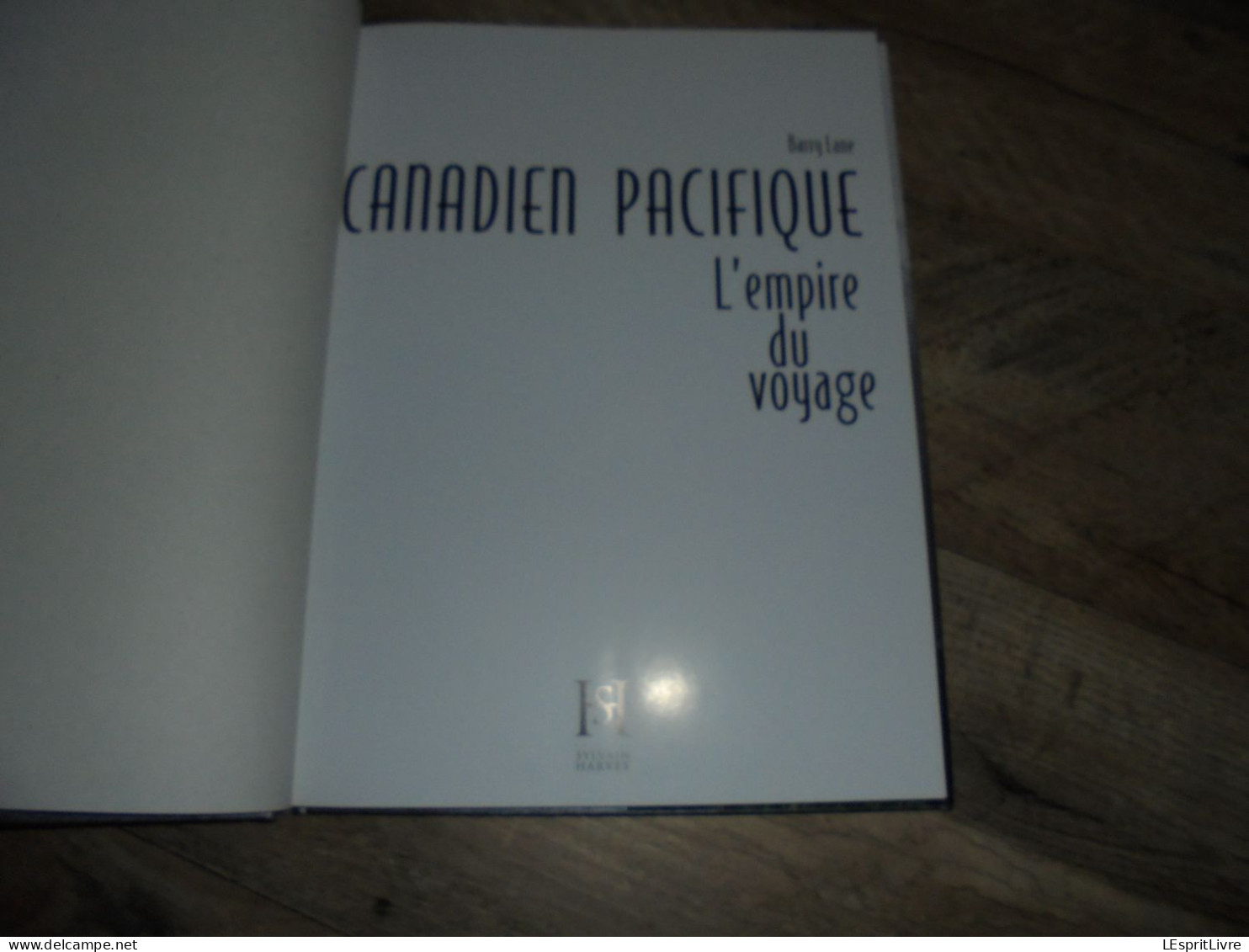 CANADIAN PACIFIC L'Empire Du Voyage Québec Canada Chemin De Fer Train Marine Transatlantique Paquebot Navire Hôtel - Barche