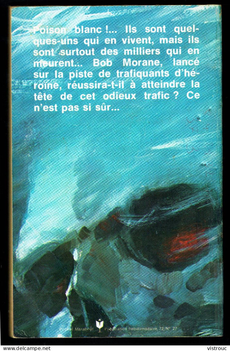 " Bob MORANE: Poison Blanc", De Henri VERNES - PM N° 107 - Aventures - 1972. - Marabout Junior