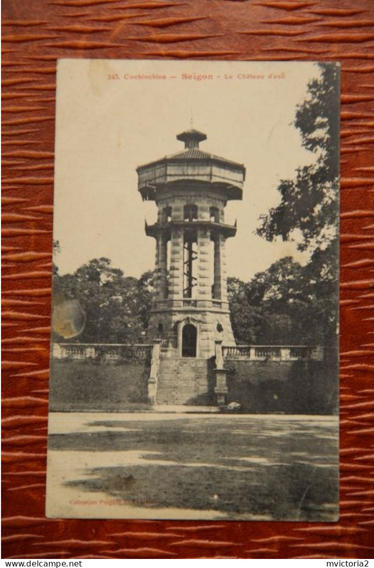 VIET NAM : SAIGON, Le Château D'EAU - Vietnam