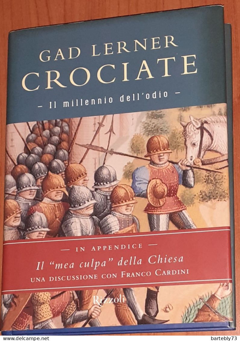 "Crociate. Il Millennio Dell'odio" Di Gad Lerner - Geschiedenis, Biografie, Filosofie