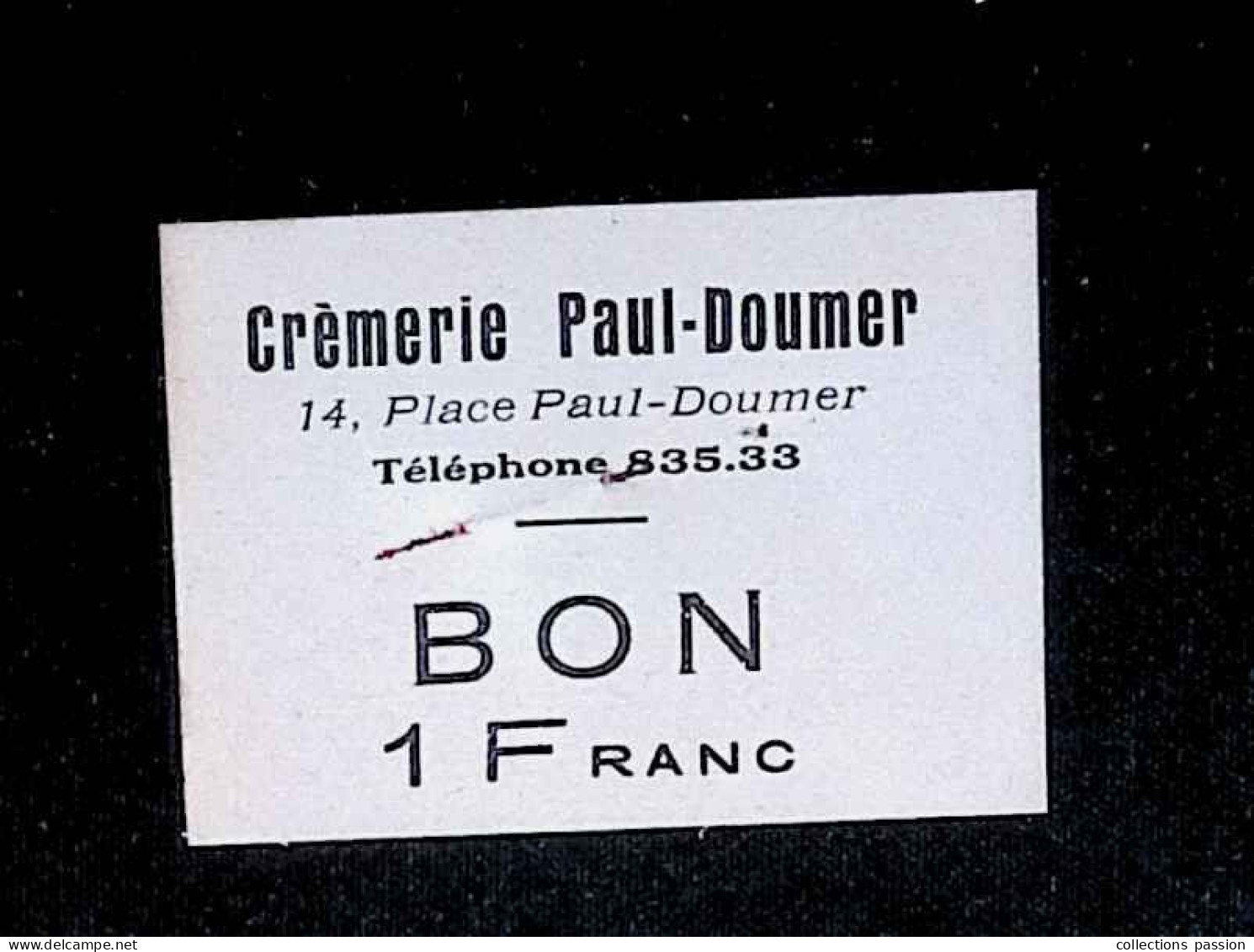 Bon 1 Franc , Crèmerie Paul Doumer, 14 Place Paul Doumer - Ohne Zuordnung