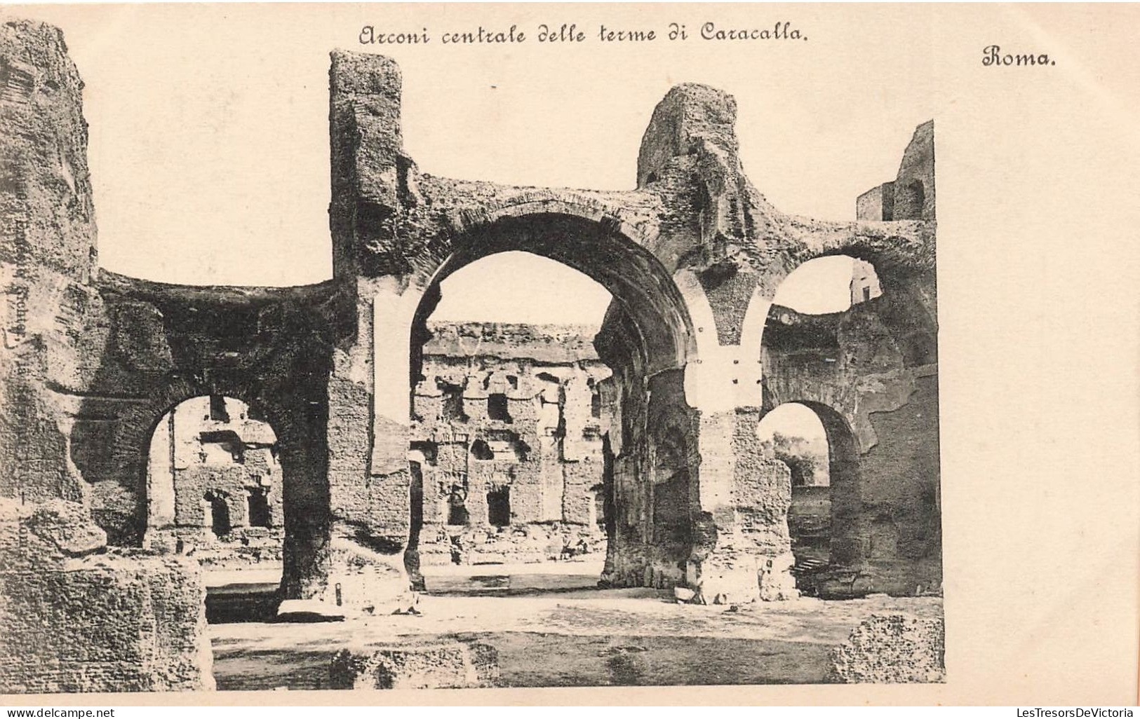 ITALIE - Arconi Centrale Delle Terme Di Caracalla - Roma - Carte Postale Ancienne - Altri Monumenti, Edifici