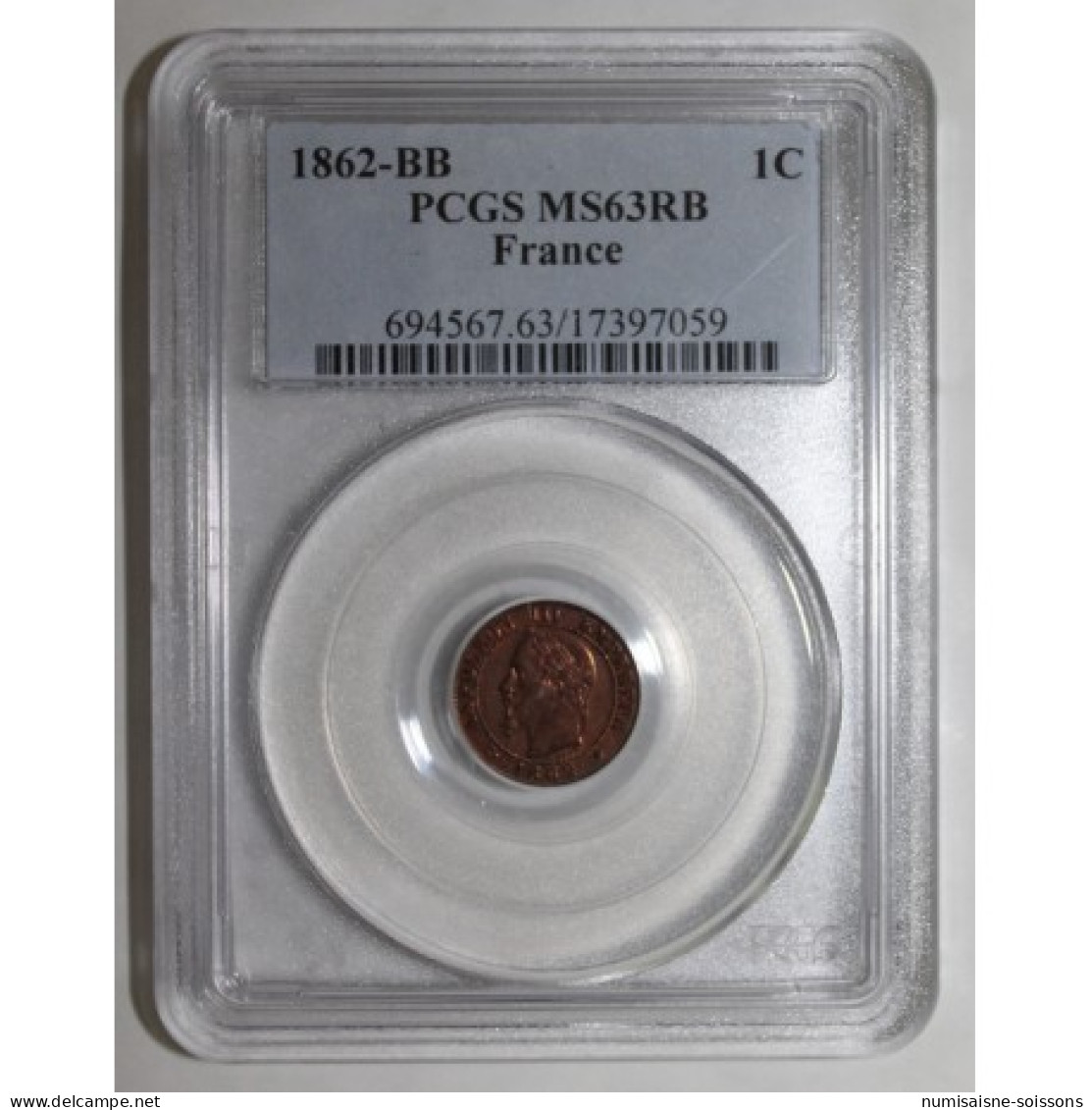 GADOURY 87 - 1 CENTIME 1862 - Grand BB - Strasbourg TYPE NAPOLEON III - PCGS MS 63 - SUP+ - 1 Centime