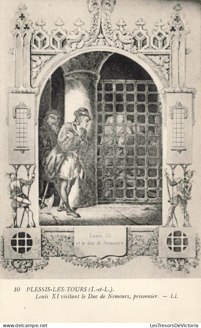 FRANCE - Plessis Lez Tours - Louis XI Visitant Le Duc De Nemours, Prisonnier - LL - Carte Postale Ancienne - Autres & Non Classés