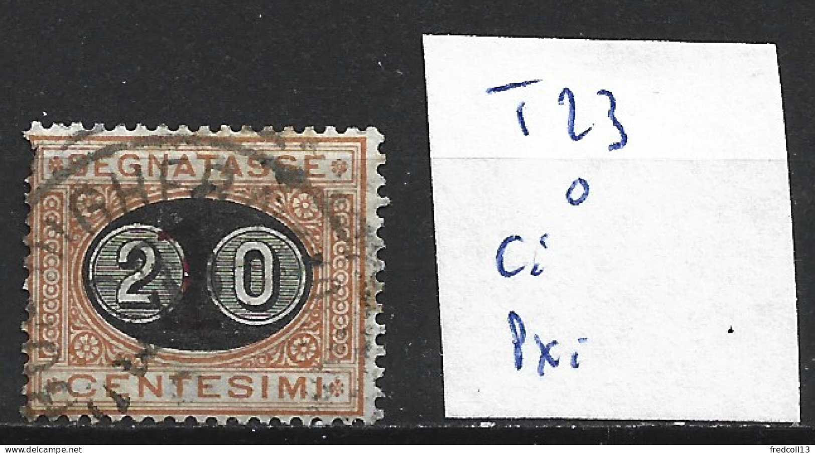 ITALIE TAXE 23 Oblitéré Côte 20 € - Postage Due