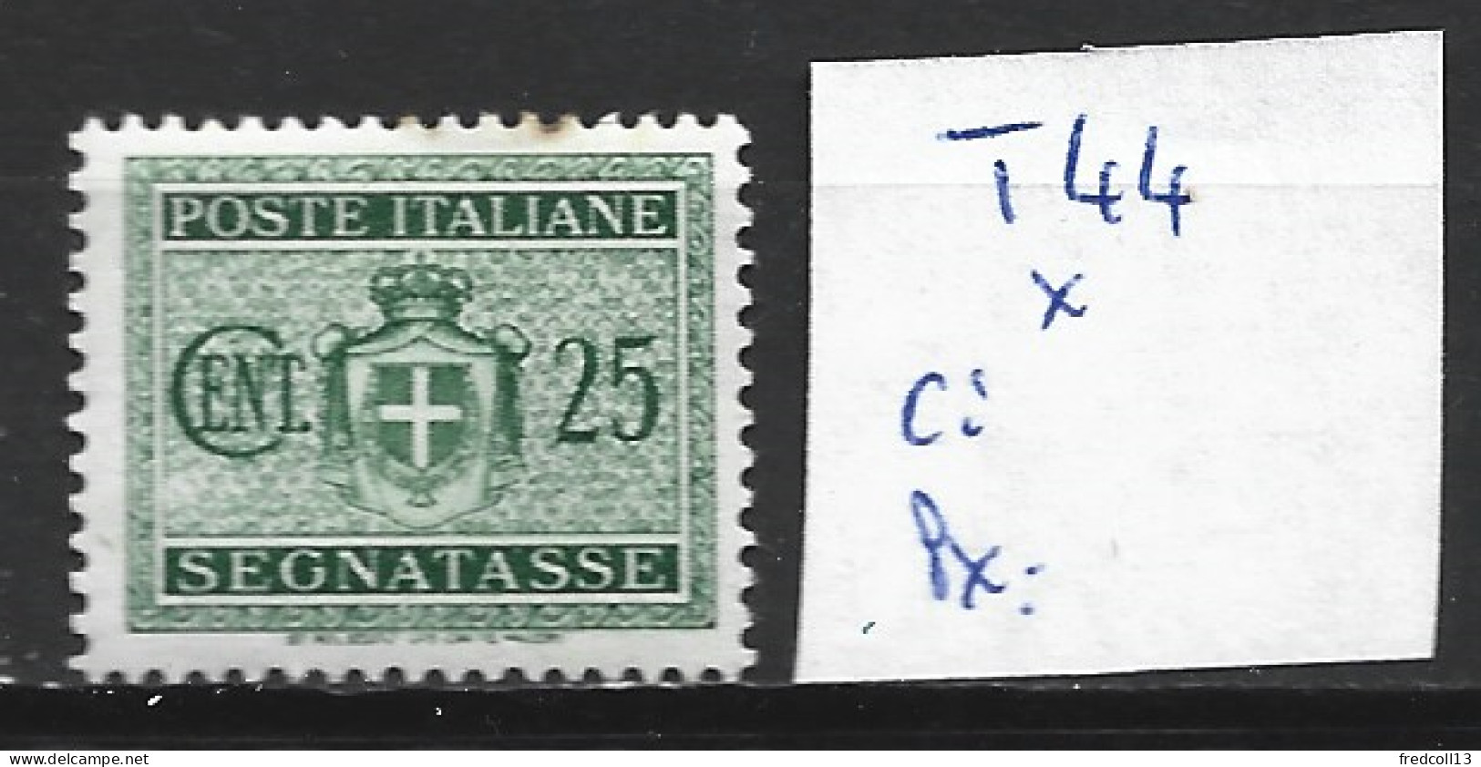 ITALIE TAXE 44 * Côte 0.15 € - Postage Due