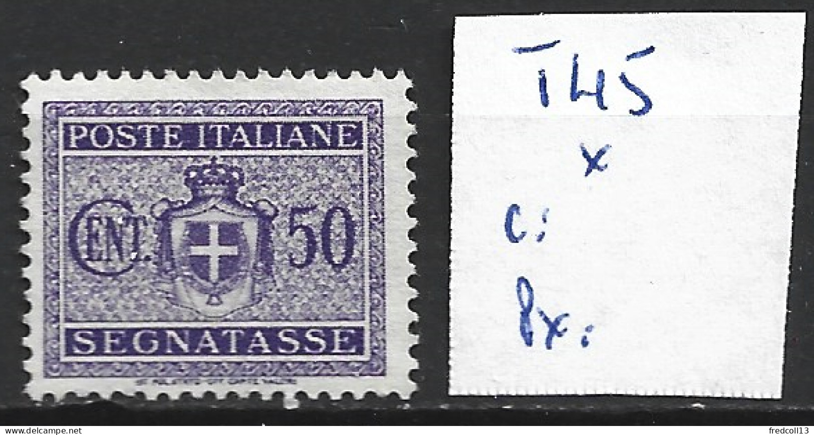 ITALIE TAXE 45 * Côte 0.15 € - Taxe