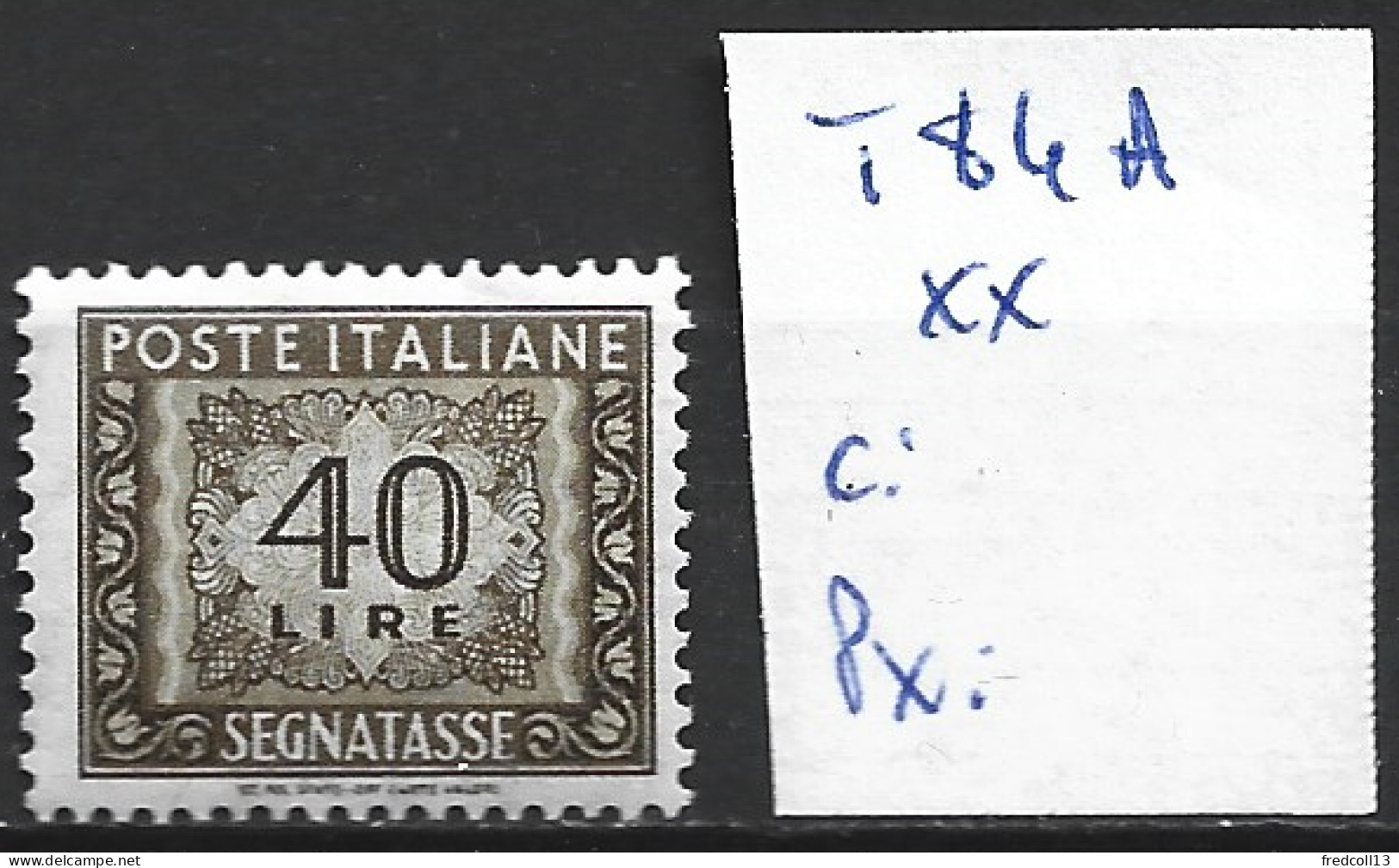 ITALIE TAXE 84A ** Côte 0.30 € - Postage Due