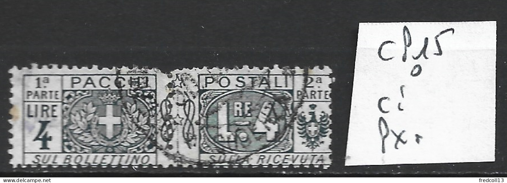 ITALIE COLIS POSTAUX 15 Oblitéré Côte 15 € - Colis-postaux