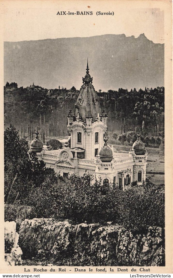 FRANCE - Aix Les Bains - La Roche Du Roi - Dans Le Fond, La Dent Du Chat - Carte Postale Ancienne - Aix Les Bains