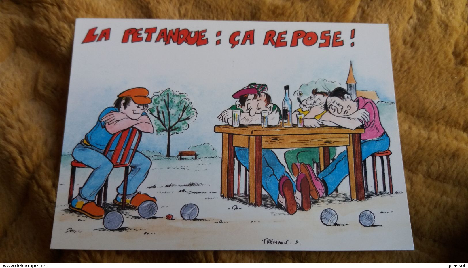 CPM PETANQUE JEUX DE BOULES DESSIN ILLUSTRATEUR TREMAULT HUMOUR LA PETANQUE CA REPOSE BOULE 2 - Petanca