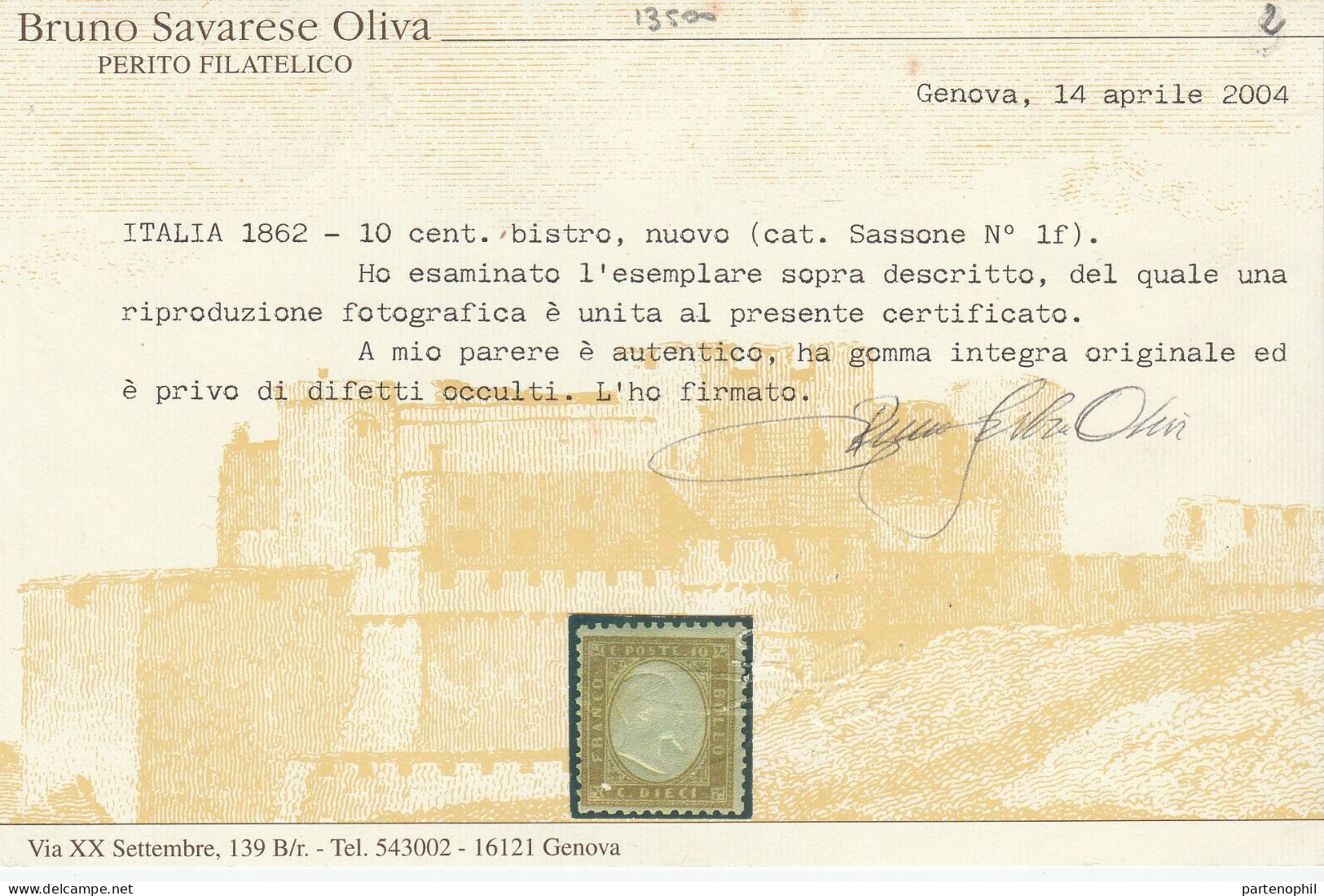 107  Italia Regno 1862 - 10 C. Bistro N. 1f. Cert. Oliva. Cat. € 12000,00. MNH - Used