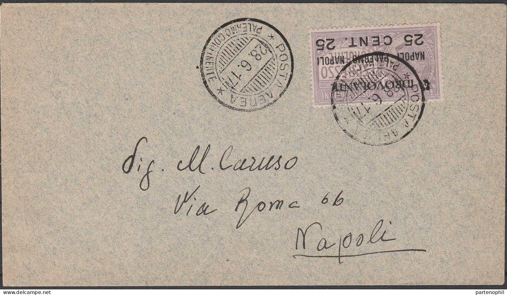 85 - Posta Aerea - Volo Napoli-Palermo-Napoli Del 28-29 Giugno 1917, 5 Lettere E Una Cartolina Dei Voli Di Andate E Rito - Marcophilie (Avions)