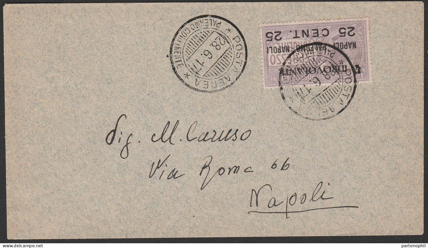 85 - Posta Aerea - Volo Napoli-Palermo-Napoli Del 28-29 Giugno 1917, 5 Lettere E Una Cartolina Dei Voli Di Andate E Rito - Marcofilía (Aviones)