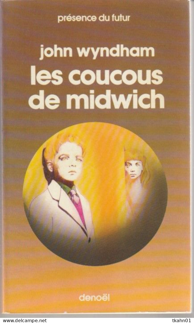 PRESENCE-DU-FUTUR N° 28 " LES COUCOUS DE MIDWICH " WYNDHAM DE 1977 - Présence Du Futur