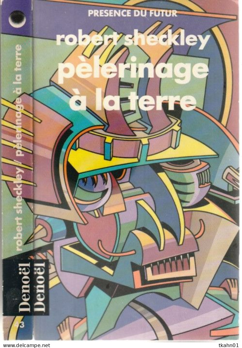 PRESENCE-DU-FUTUR N° 43 " PELERINAGE A LA TERRE  " SHECKLEY  DE 1989 - Présence Du Futur
